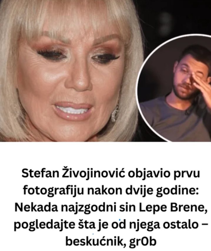 Stefan Živojinović 0BJAVl0 SLlKU NAK0N 2 G0DlNE: Nekada najzgodni sin Lepe Brene, EVO šta je od njega ostalo....